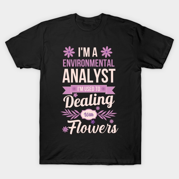 I'm an Environmental Analyst T-Shirt by Artomino